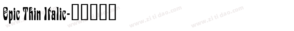 Epic Thin Italic字体转换